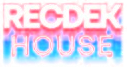 RecDek House